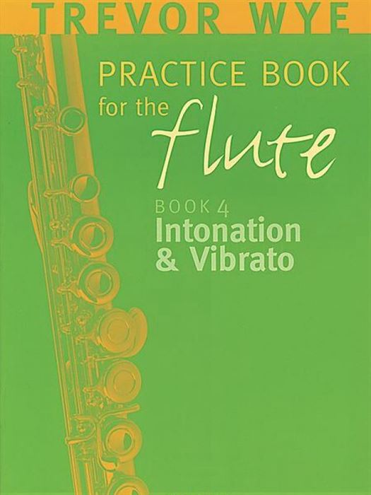 Practice Book for the Flute 4 - Intonation and Vib