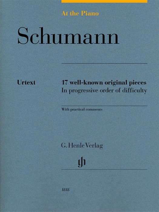 Schumann : At the Piano - 17 well-known original original pieces