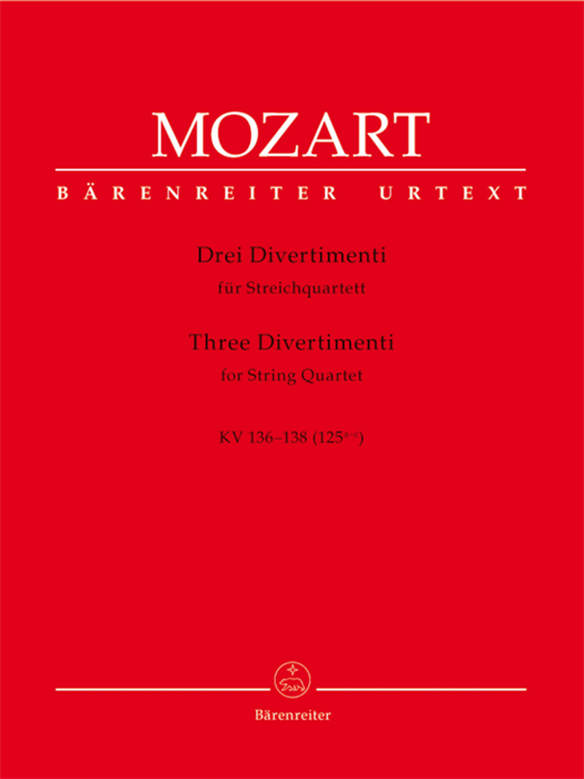 Three Divertimenti for String Quartet K. 136-138  (125a-c)