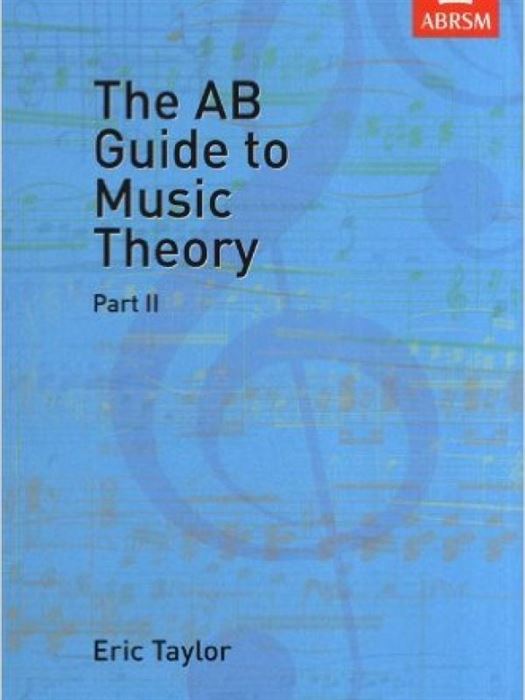 The AB Guide to Music Theory Part 2 (Grades 6-8)