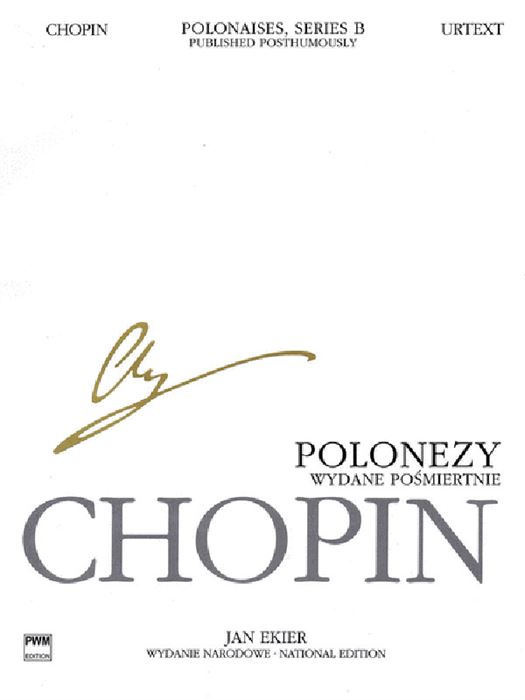 Chopin Polonaises, Series B: Published Posthumousl