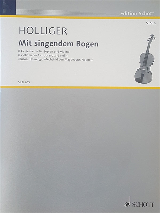 Holliger - Mit singendem Bogen (8 songs for soprano)
