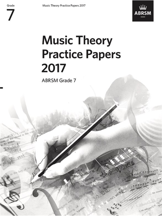 ABRSM Music Theory Past Papers 2017 Grade 7