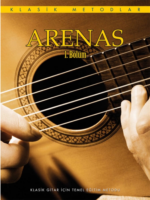Arenas - Klasik Gitar için Temel Eğitim Metodu - 1