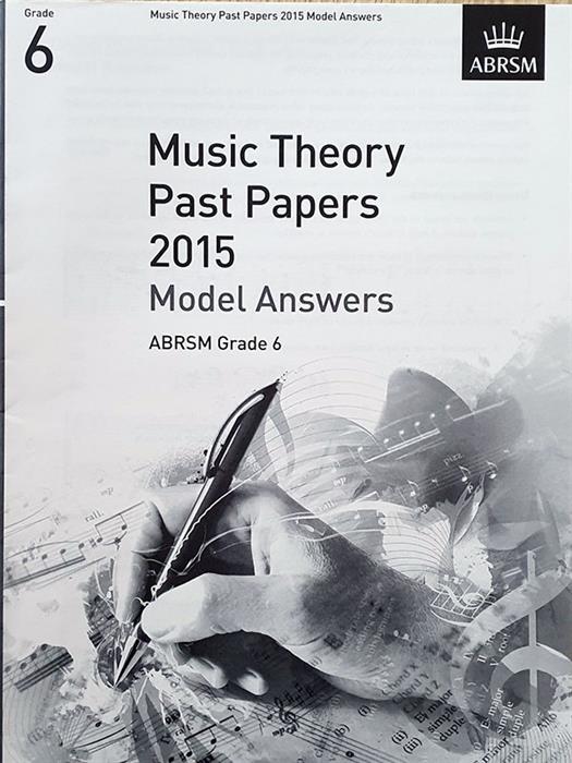 ABRSM Music Theory 2015 Model Answers Grade 6