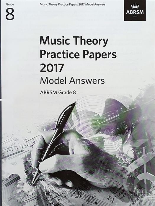 ABRSM Music Theory 2017 Model Answers Grade 8