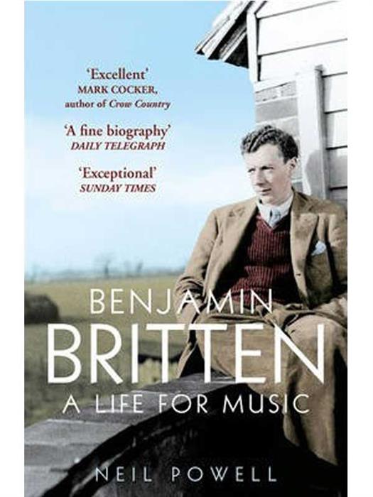 Benjamin Britten : A Life For Music