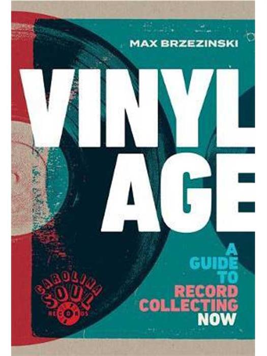 Vinyl Age : A Guide to Record Collecting Now