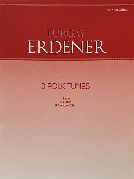 Turgay Erdener - 3 Folk Tunes (Laçin, Yunus, Yandım Allah) - Solo Guitar