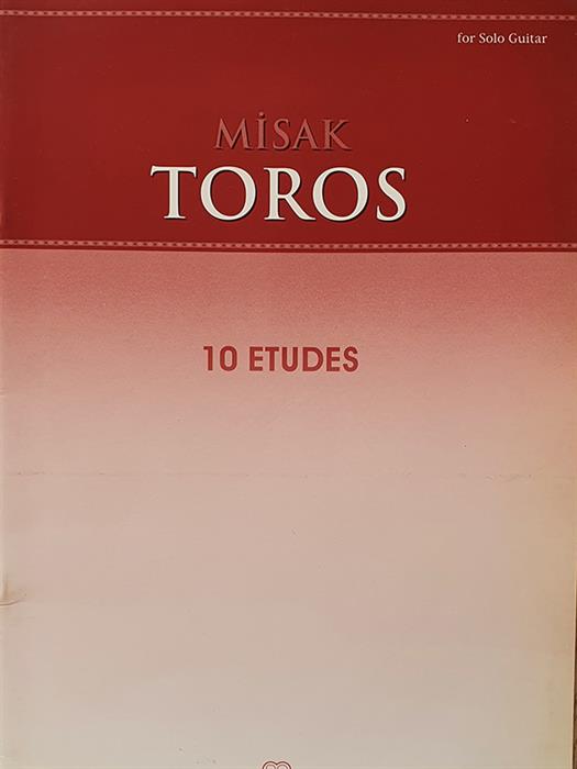 Misak Toros - 10 Etudes - Solo Guitar
