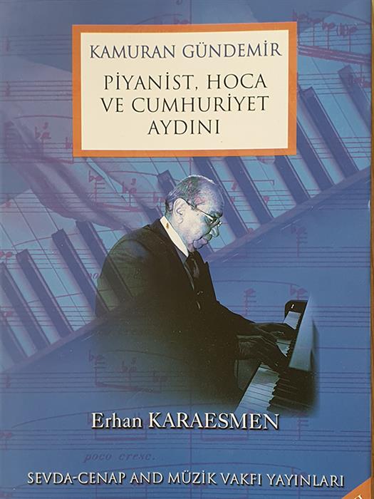 Kamuran Gündemir : Piyanist, Hoca ve Cumhuriyet Aydını