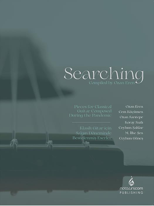 Searching - Klasik Gitar için Salgın Döneminde Bestelenmiş Eserler